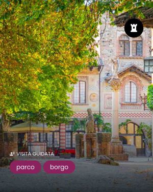 Castello di Grazzano Visconti – Visita Borgo e Parco