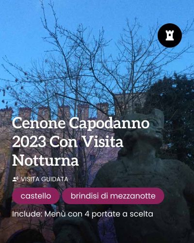 Castello di Gropparello: Cenone capodanno 2023 con visita