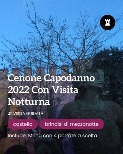 Castello di Gropparello: Cenone capodanno 2022 con visita
